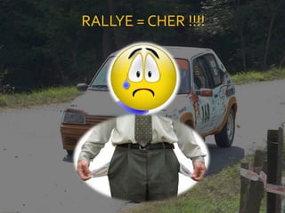 RALLYE = CHER !!!!
 