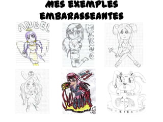 Mes exemples
embarasseantes

 