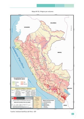 31
Mapa Nº 05: Peligros por volcanes
Fuente: Instituto Geofísico del Perú - IGP
 