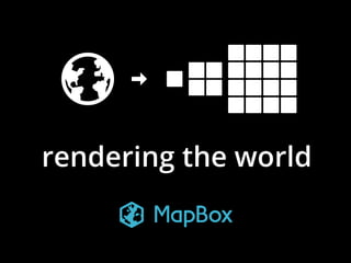 Mapbox rendering-the-world