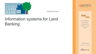Land Banks:
How Data
Transforms
Vacancy Into
Value
#mapchats
policymap.com/mapchats
Land Banks:
How Data
Transforms
Vacanc...