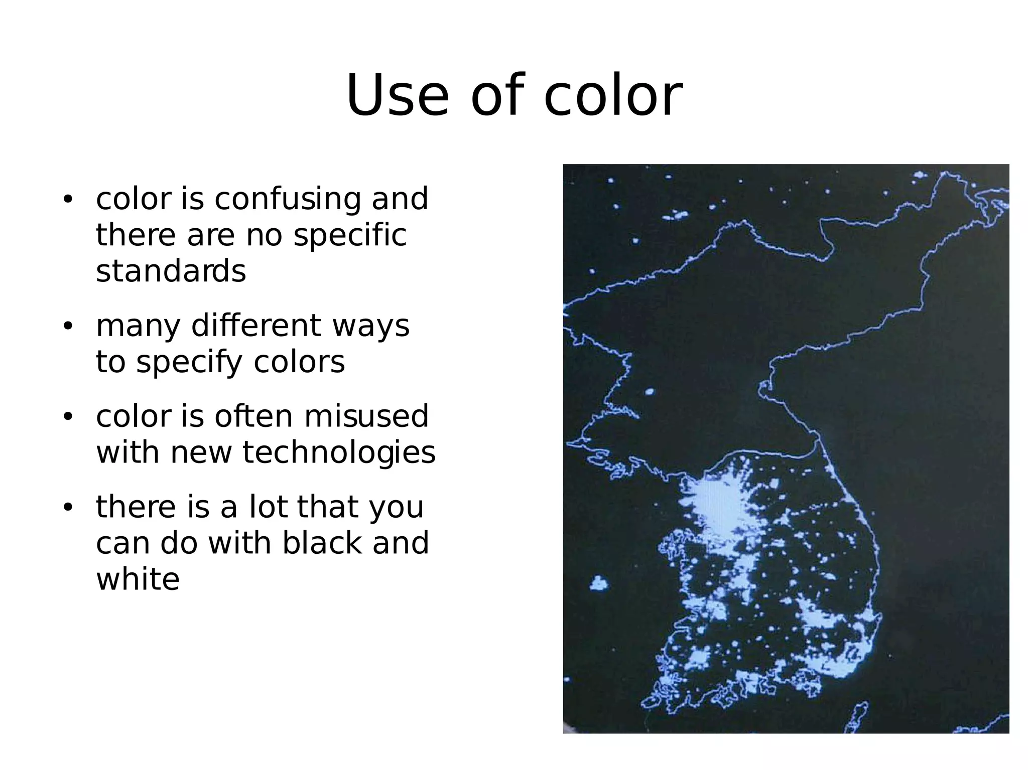 ! !
X'&!28!,2-2+
! ,2-2+!('!,2*8/'(*)!#*0!
41&+&!#+&!*2!'$&,(8(,!
'4#*0#+0'
! 6#*:!0(88&+&*4!3#:'!
42!'$&,(8:!,2-2+'
! ,2-2+!('!284&*!6('/'&0!
3(41!*&3!4&,1*2-2)(&'
! 41&+&!('!#!-24!41#4!:2/!
,#*!02!3(41!@-#,P!#*0!
31(4&
 
