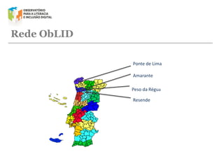 Rede ObLID
Ponte de Lima
Amarante
Peso da Régua
Resende

 