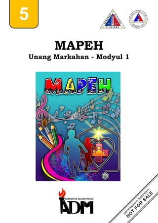 MAPEH
Unang Markahan - Modyul 1
5
 