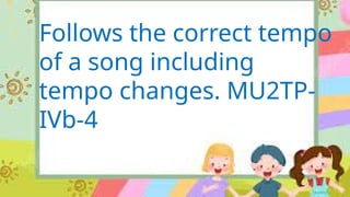 mapeh-music-ppt-tempo-of-a-song-including-tempo-changes-pptx