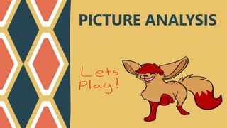 PICTURE ANALYSIS
 