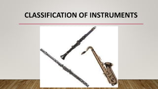 CLASSIFICATION OF INSTRUMENTS
 