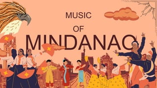 MUSIC
OF
MINDANAO
 