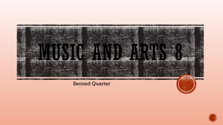 Music and Arts 8 week 1-2 quarter 2.pptx