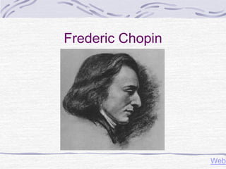 Frederic Chopin
Web
 