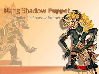 Thailand’s Shadow Puppet
 