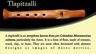 Aztec & Mayan instument.pptx
