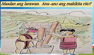 Masdan ang larawan. Anu-ano ang makikita rito?
 