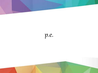 p.e.
 