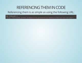 REFERENCING THEM IN CODE
Referencing them is as simple as using the following URL:
vrtl_r =
a ieul
"tp/clinqgtu.omprtv-rsnainast/ie/z/x/y.n"
ht:/avnw.ihbi/aeiiepeetto/sestls{}{}{}pg;

 