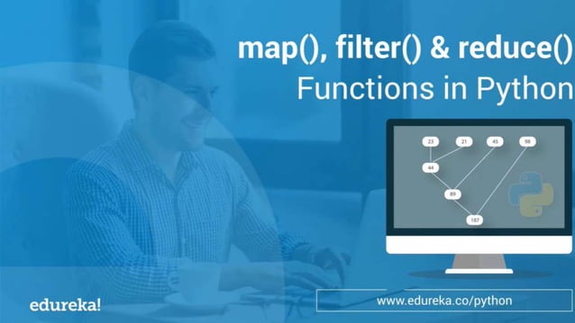 How to use Map() Filter() and Reduce() functions in Python | Edureka | PPT