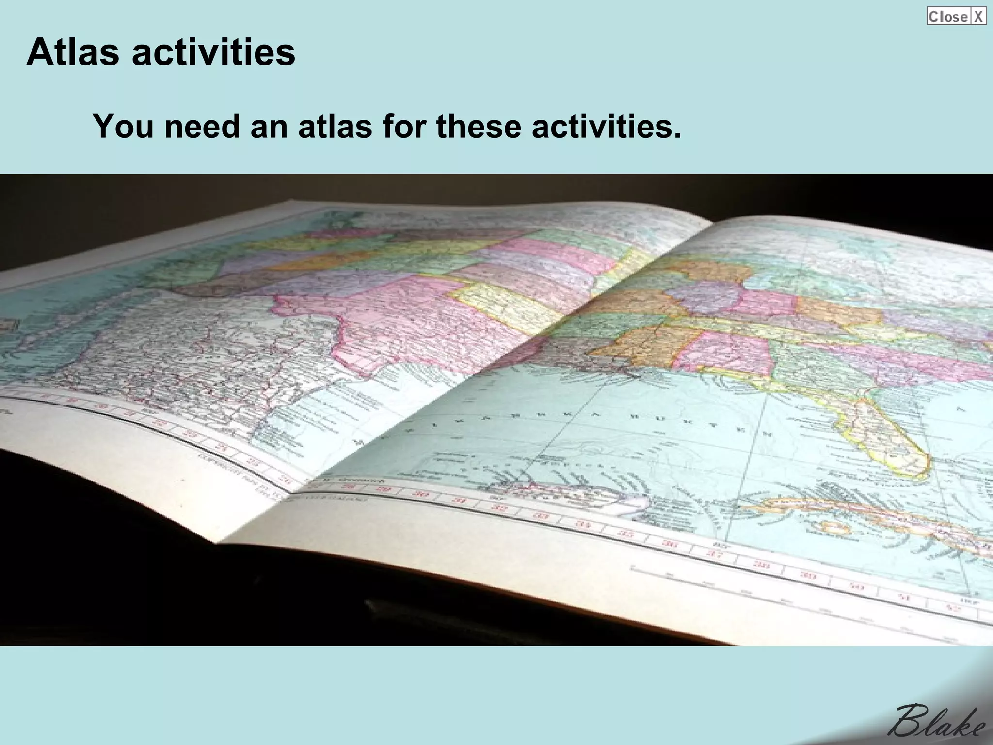 Atlas activities
   You need an atlas for these activities.
 