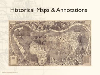 Historical Maps & Annotations




Stanford University, April 2013
 
