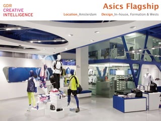 Asics Flagship
Location_Amsterdam   Design_In-house, Formation & Wests
 