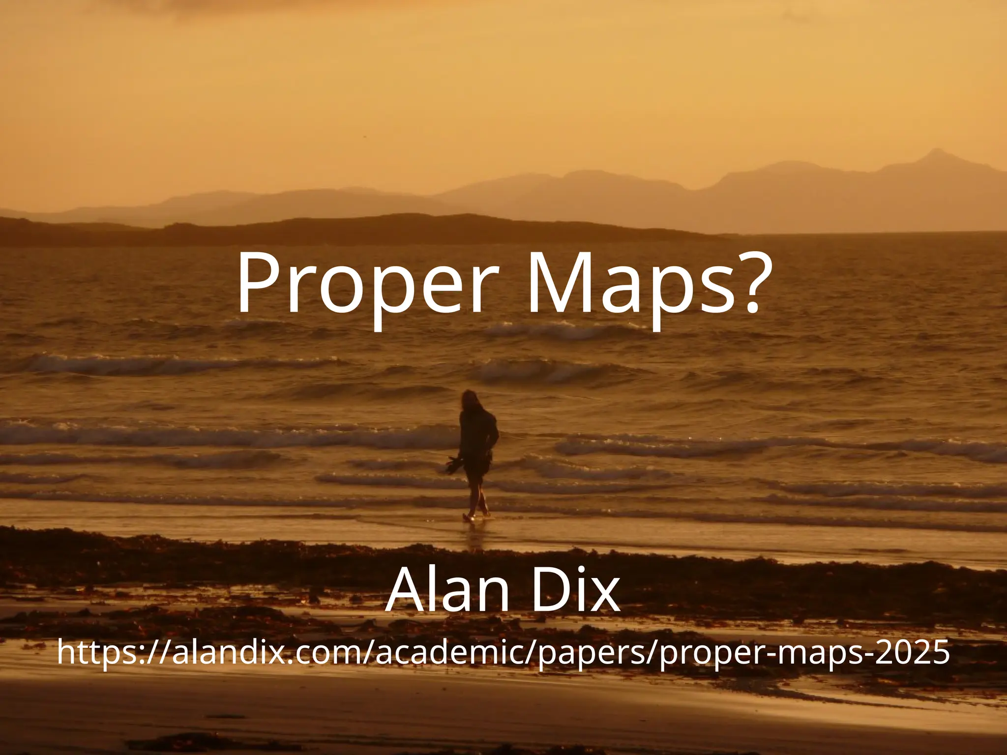 Proper Maps?
Alan Dix
https://alandix.com/academic/papers/proper-maps-2025
 