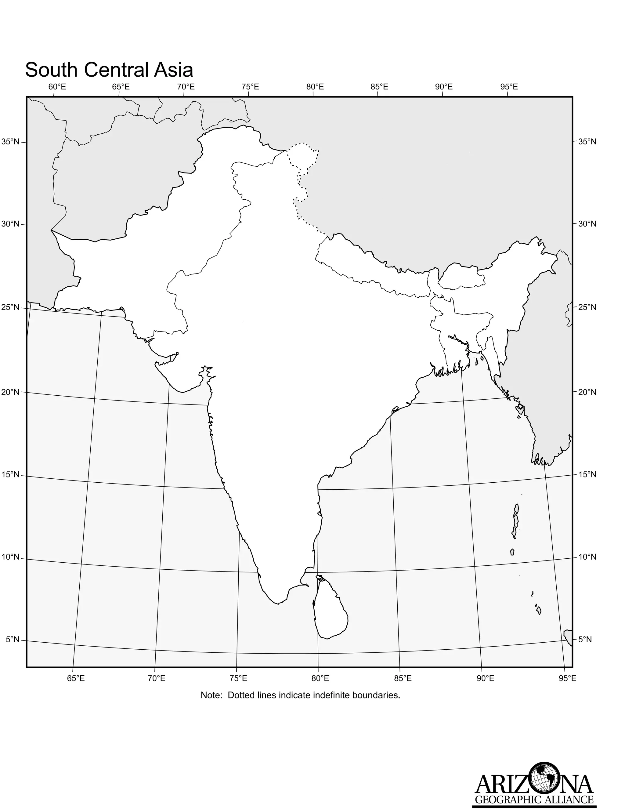 South Central Asia
         60°E          65°E          70°E             75°E            80°E            85°E          90°E          95°E




35°N                                                                                                                            35°N




30°N                                                                                                                            30°N




25°N                                                                                                                            25°N




20°N                                                                                                                            20°N




15°N                                                                                                                            15°N




10°N                                                                                                                            10°N




5°N                                                                                                                             5°N



                65°E          70°E                 75°E                80°E                  85°E          90°E          95°E

                                            Note: Dotted lines indicate indefinite boundaries.
 