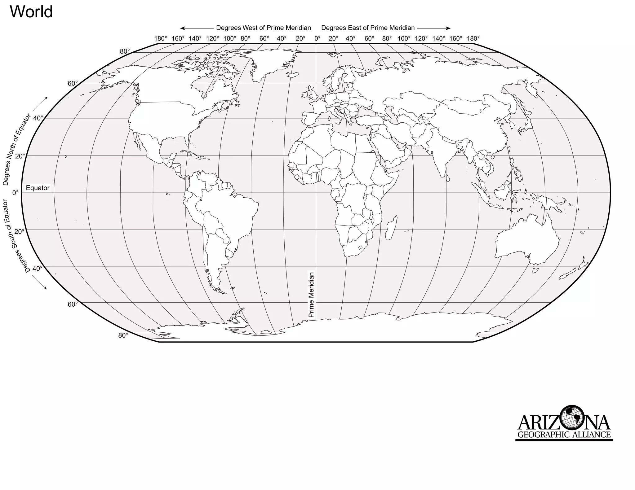 World
                                                            Degrees West of Prime Meridian                  Degrees East of Prime Meridian
                                          180° 160° 140° 120° 100° 80°   60°   40°   20°              0°      20°   40°   60°   80° 100° 120° 140° 160° 180°

                                    80°



                              60°




                        40°
                 r
              ato
            qu
        of E
         o r th




             20°
Degrees N




                   Equator
          0°
      Equator
th of




            20°
         ou
      sS            e
                gre
             De




                     40°




                                                                                           Prime Meridian
                              60°



                                    80°
 