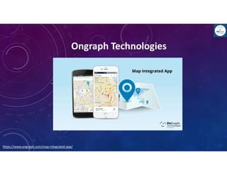 Ongraph Technologies
https://www.ongraph.com/map-integrated-app/
 