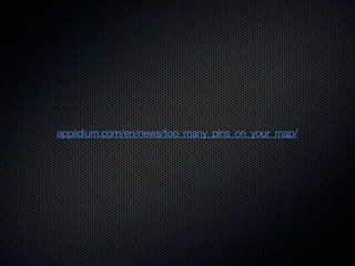 applidium.com/en/news/too_many_pins_on_your_map/
 