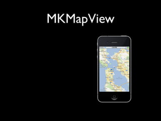 MKMapView
 