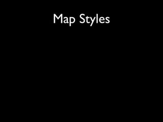 Map Styles
 