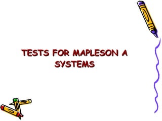 TESTS FOR MAPLESON A SYSTEMS 