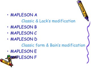 MAPLESON A Classic & Lack’s modification MAPLESON B MAPLESON C MAPLESON D Classic form & Bain’s modification MAPLESON E MAPLESON F 