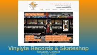 Cameron Maples
Newnan, Georgia
Vinylyte Records & Skateshop
 