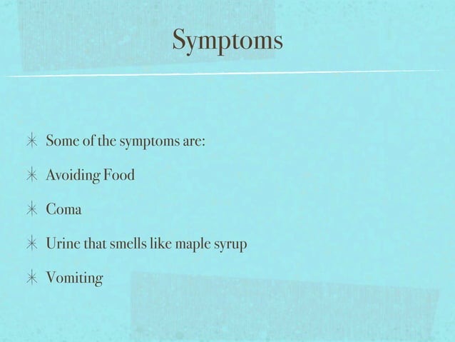 Maple Syrup Pee Disease Maple syrup urine disease | KEY