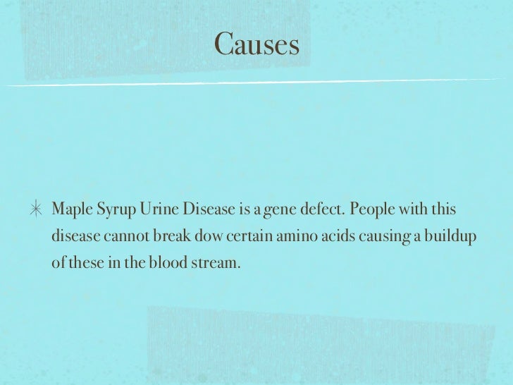 Maple syrup urine disease