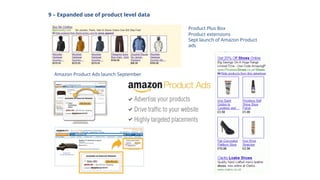 9 – Expanded use of product level data
Product Plus Box
Product extensions
Sept launch of Amazon Product
ads
Amazon Product Ads launch September
 