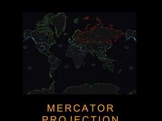 M E R C A T O R
 