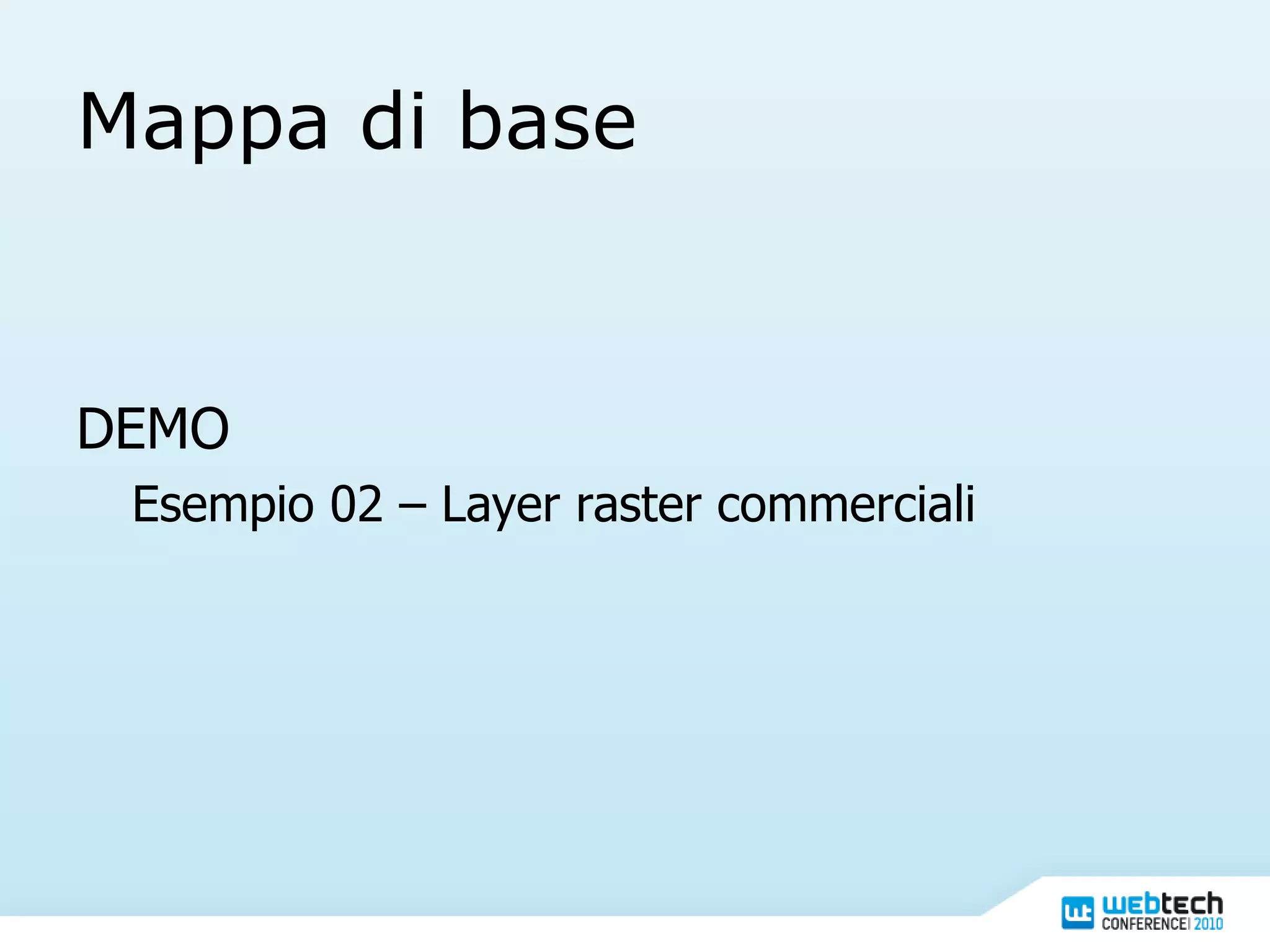 Mappa di base DEMO Esempio 02 – Layer raster commerciali 