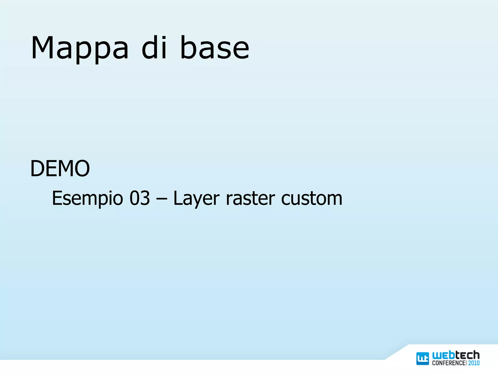 Mappa di base DEMO Esempio 03 – Layer raster custom 