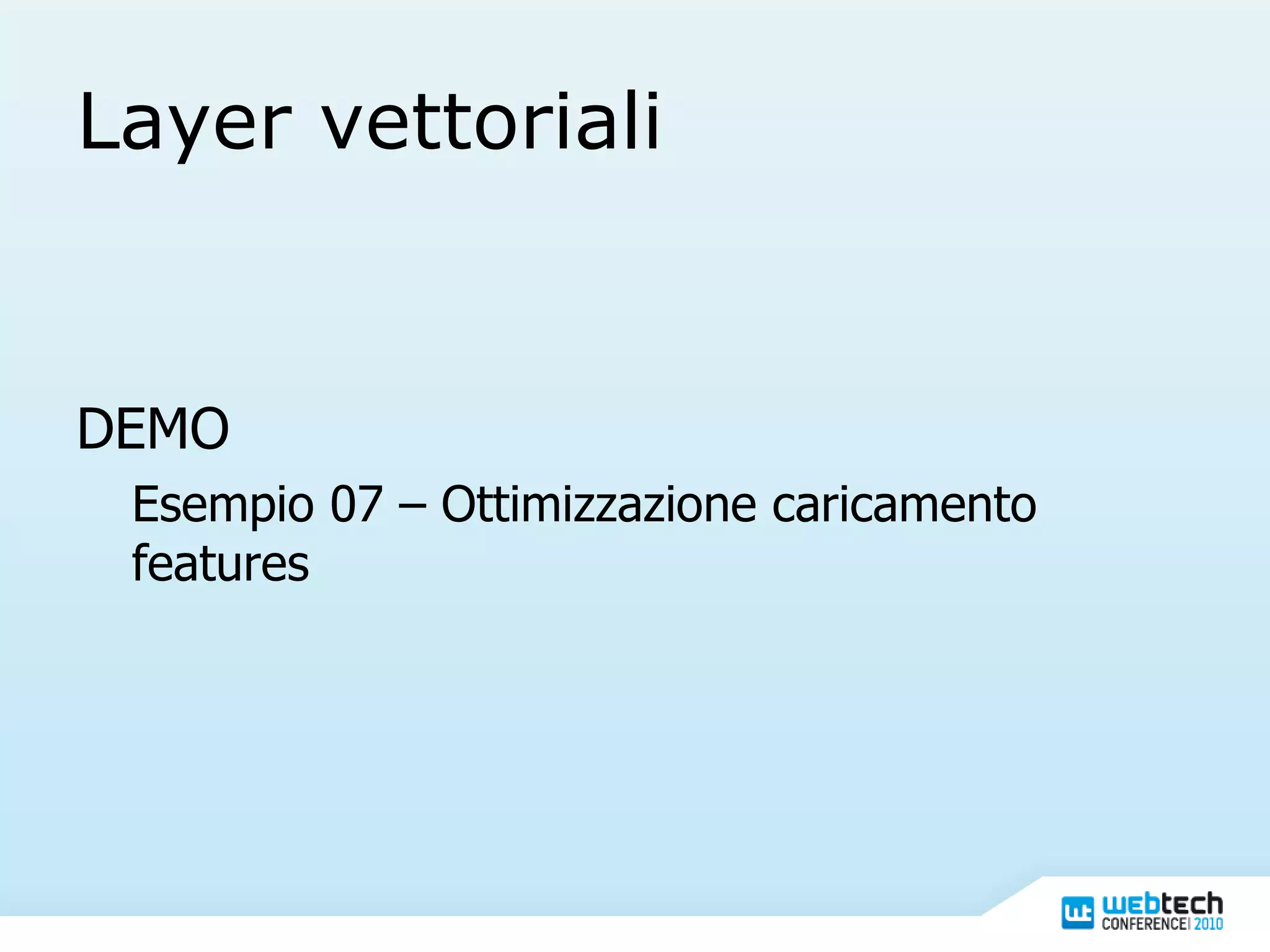 Layer vettoriali DEMO Esempio 07 – Ottimizzazione caricamento features 