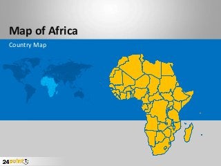Map of Africa
Country Map
 