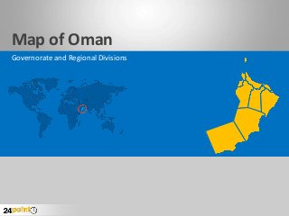 Map of Oman
Governorate and Regional Divisions
 