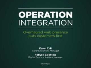 Operation integration: overhauled web presence puts customers first