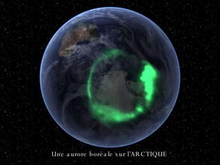 Une aurore boréale sur l’ARCTIQUE 