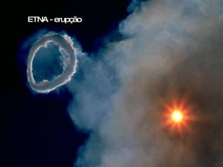 ANTARCTIQUE ETNA - erupção  