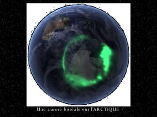 Une aurore boréale sur l’ARCTIQUE 