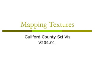 Mapping Textures Guilford County Sci Vis V204.01  