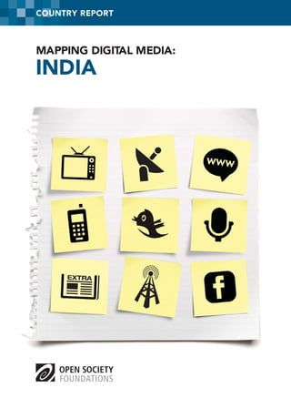 COUNTRY REPORT

MAPPING DIGITAL MEDIA:

INDIA

 