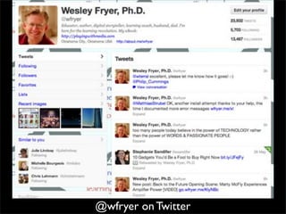 @wfryer on Twitter
 