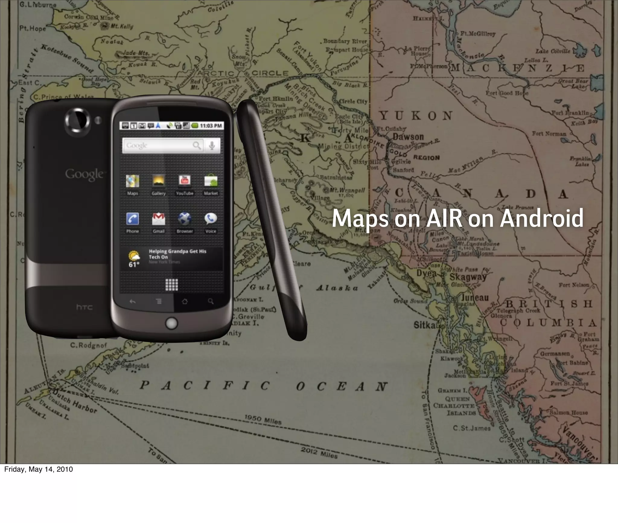 Maps on AIR on Android




Friday, May 14, 2010
 